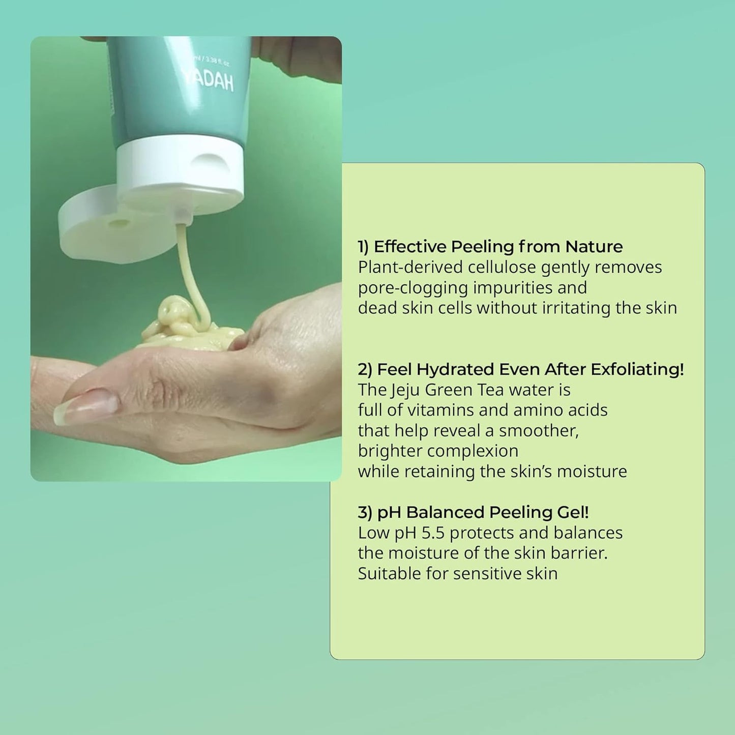 YADAH Green Tea Pure Peeling Gel, 3.4 Fl Oz - pH Balanced Exfoliating Gel with Natural Cellulose for Smooth, Resurface and Even Skin for Moisture Balance